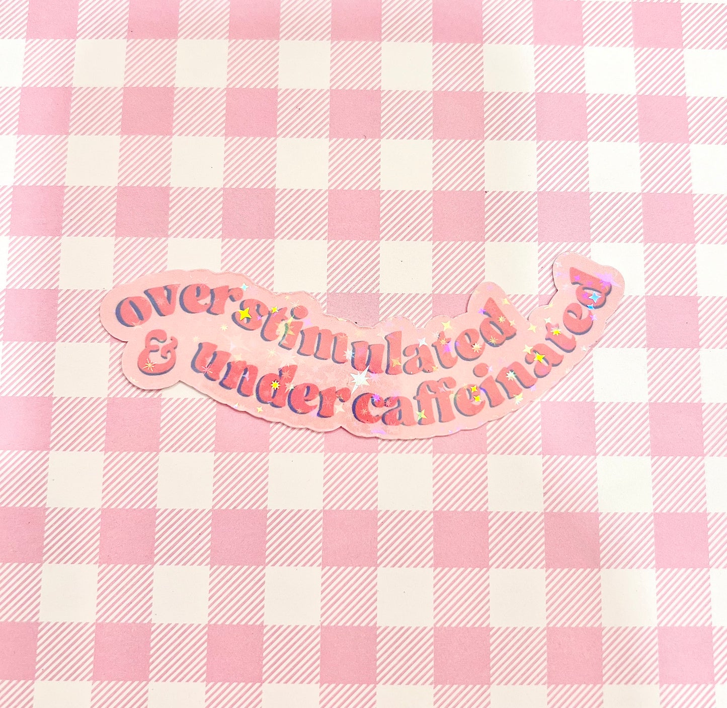 Overstimulated sticker