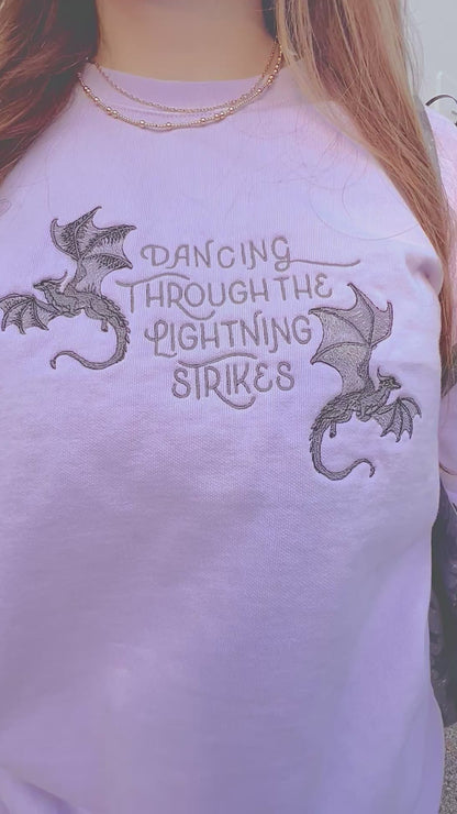 Dancing through the lightning strikes sweatshirt